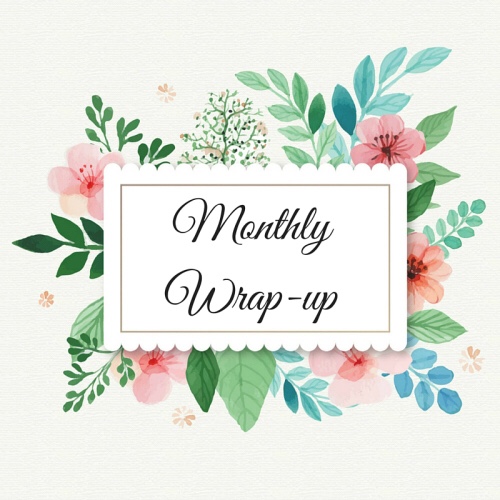 Monthly Wrap Up!